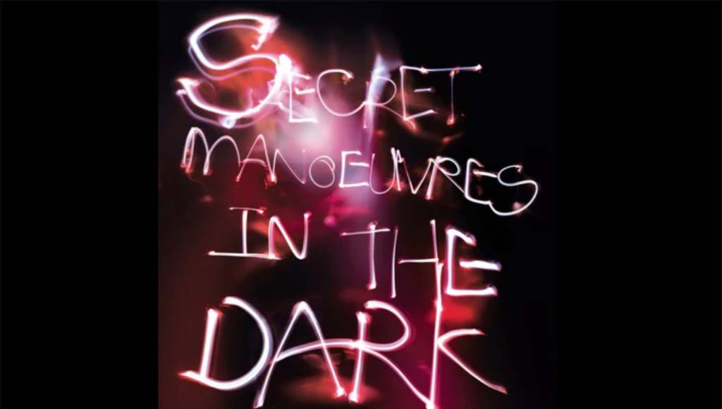 Secret Manoeuvres in the Dark