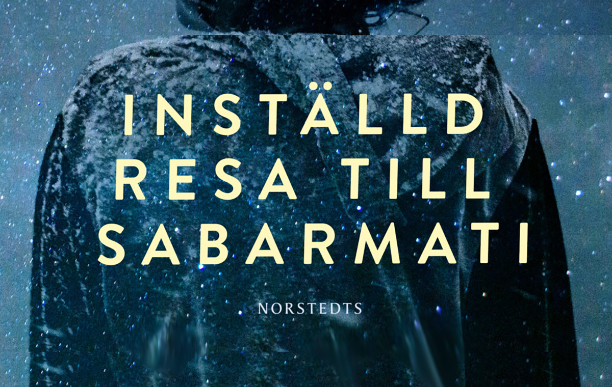 Boken: "Inställd resa till Sabarmati" av Majgull Axelsson