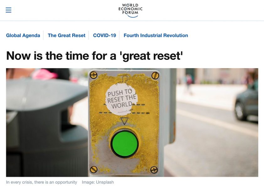 World Economic Forum - The Great Reset: "In every crisis, there is an opportunity."